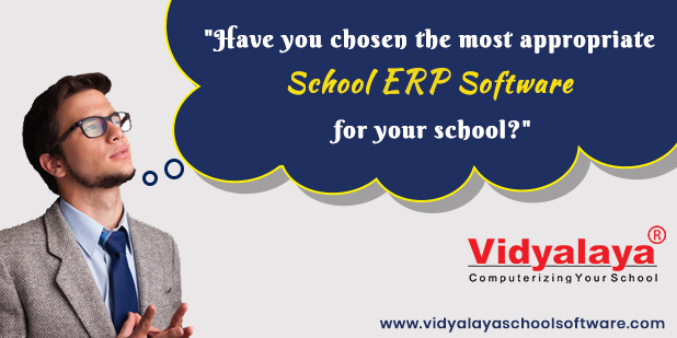 Have you chosen the most appropriate school ERP Software