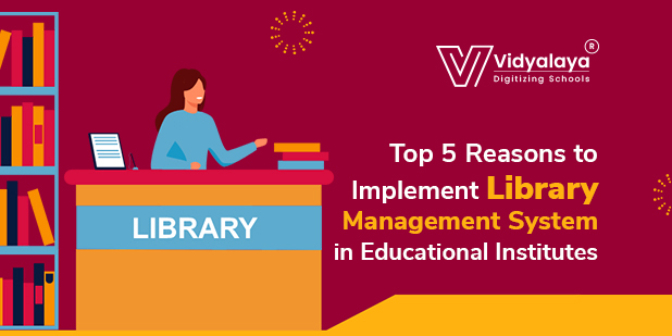 11_Top-5-Reasons-to-Implement-Library-Management-System-in-Educational-Institutes