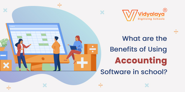 What-are-the-Benefits-of-Using-Accounting-Software-in-school-2