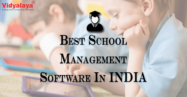 Why Vidyalaya is Best School Management Software In INDIA?