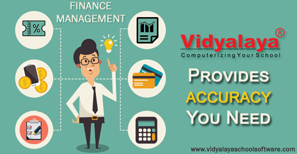 Need Accuracy? Try Vidyalaya Finance Management as your best choice