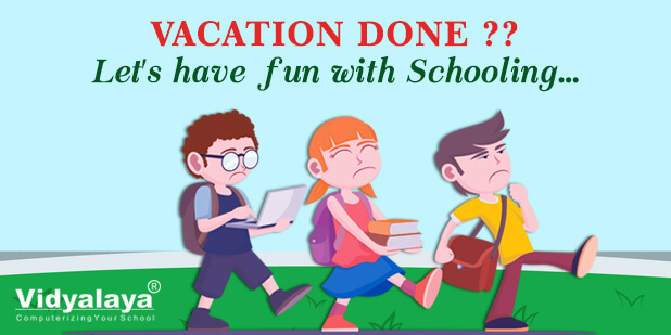 Vacation Done?? Let’s have fun with Schooling…
