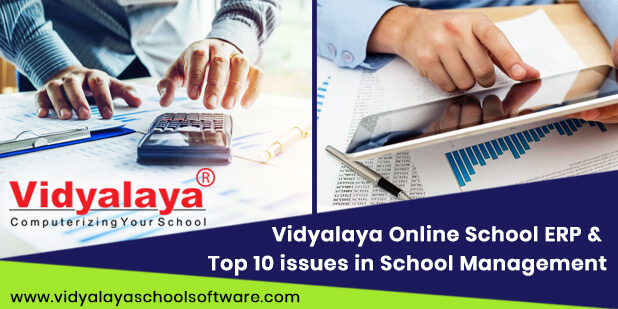 Vidyalaya Online School ERP & Top 10 issues in School management