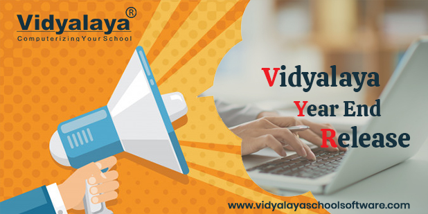 Vidyalaya Campus Automation Software- Year End Release!!!