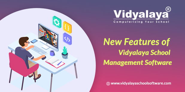 New Features of Vidyalaya School Management Software