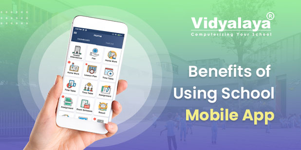 Top 10 Benefits of Using School Mobile App