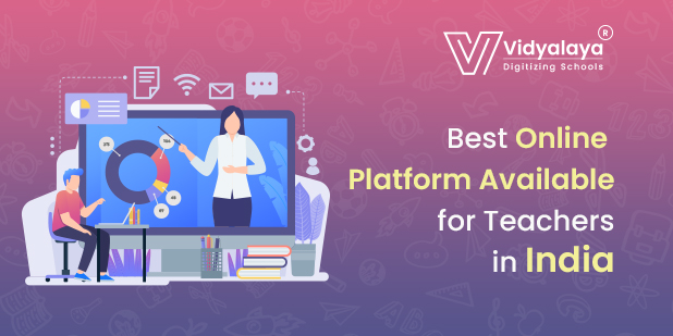 Best Online Platform Available for Teachers in India