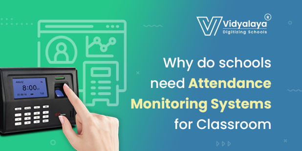 Why do schools need Attendance Monitoring Systems for classrooms?