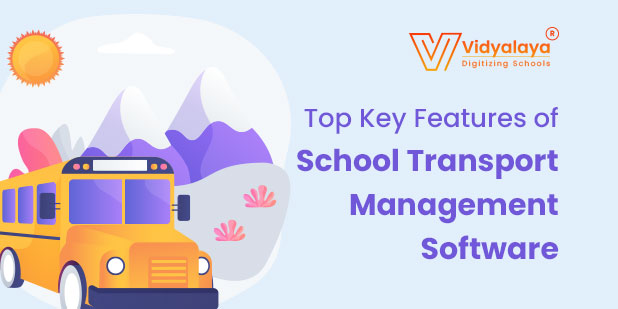 Top Key Features of School Transport Management Software