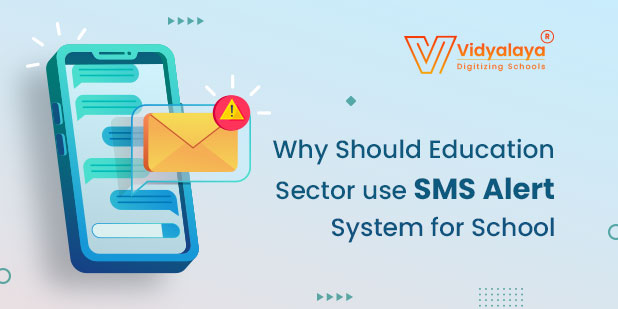 Why Should Education Sector use SMS Alert System for School?