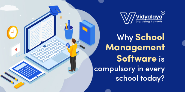 Why School Management software is compulsory in every school today?