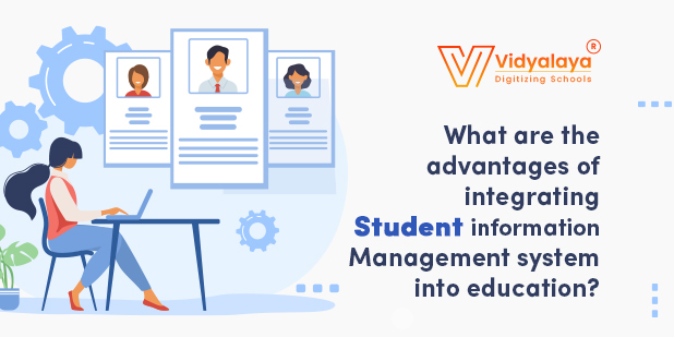 What are the Advantages of Integrating the Student Information Management System into education?