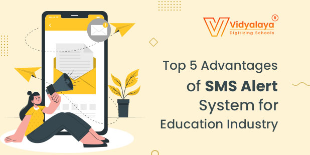 Top 5 Advantages of SMS Alert System for Education Industry