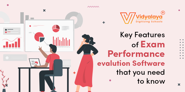 Key Features of Exam Performance evaluation Software that you need to know
