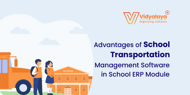 Advantages of School Transportation Management Software in School ERP Module