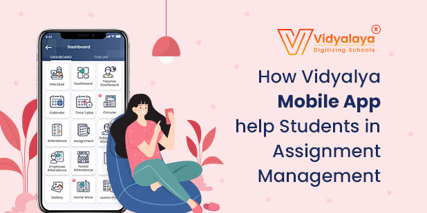 How Vidyalaya Mobile App Help Students in Assignment Management?