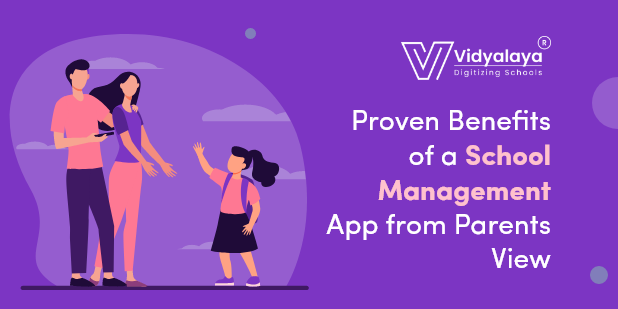 Proven Benefits of a School Management App from Parents View