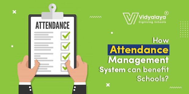 How Attendance Management System can Benefit Schools?