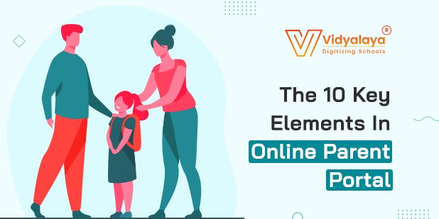 The 10 Key Elements In Online Parent Portal