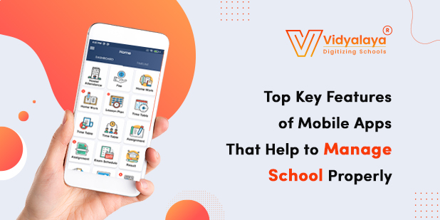 Top Key Features of Mobile Apps That Help to Manage School Properly