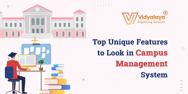 Top Unique Features to Look in Campus Management System