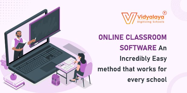ONLINE CLASSROOM SOFTWARE An Incredibly Easy method that works for every school