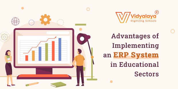Advantages of Implementing an ERP System in Educational Sectors