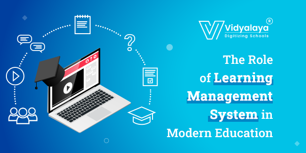 The Role of Learning Management System in Modern Education