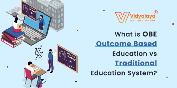 What is OBE Outcome Based Education vs Traditional Education System?