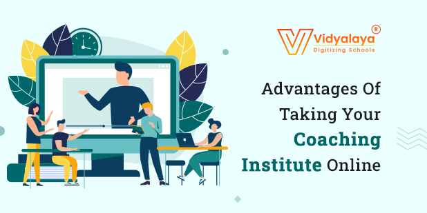 Advantages Of Taking Your Coaching Institute Online