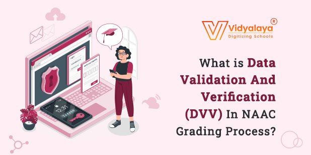 What is Data Validation And Verification (DVV) In NAAC Grading Process?