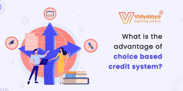 What is the advantage of choice based credit system (CBCS)?