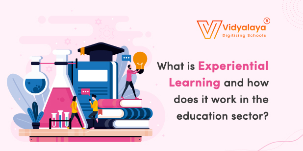 What is Experiential Learning and how does it work in the education sector?