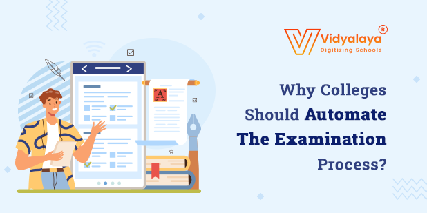 Why Colleges Should Automate Examination Process?