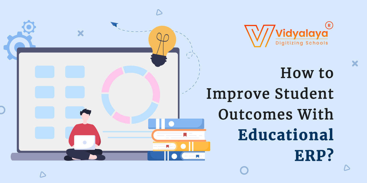 How to Improve Student Outcomes With Educational ERP