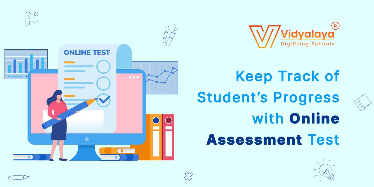 Keep Track of Student’s Progress with Online Assessment Test