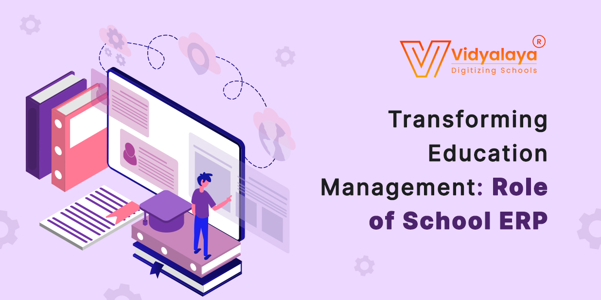 Transforming Education Management: Role of School ERP