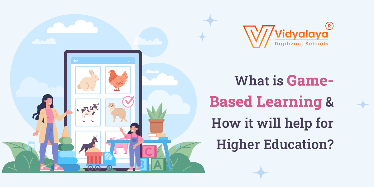 What is Game-Based Learning & How it will help for Higher Education?