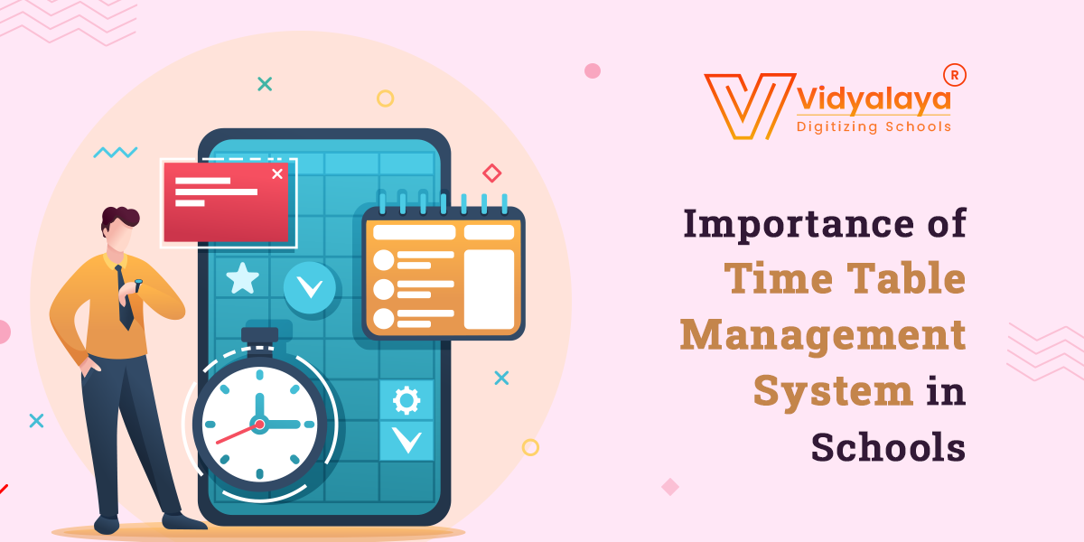 Importance of Time Table Management System in Schools