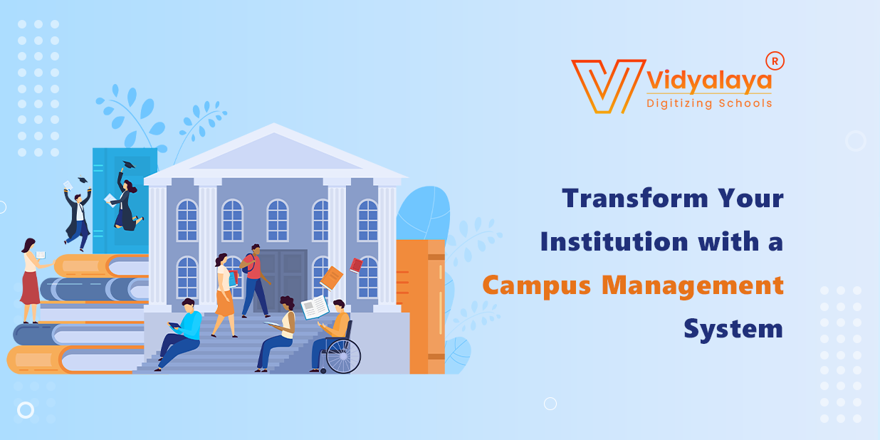 Transform Your Institution with a Campus Management System