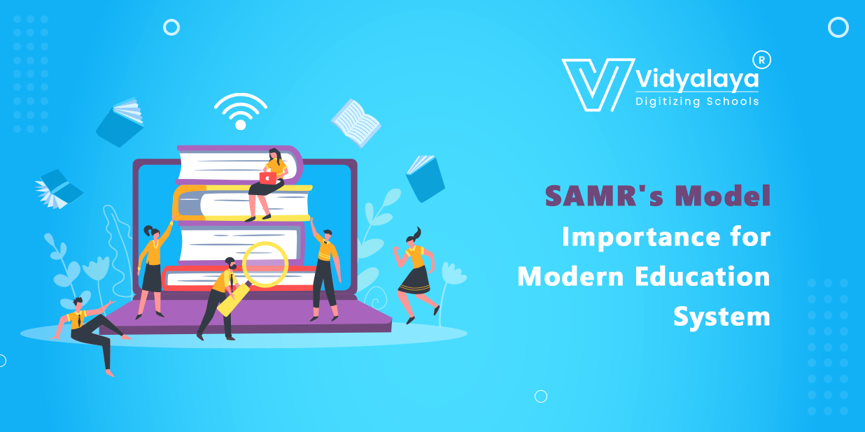 SAMR’s Model Importance for Modern Education System
