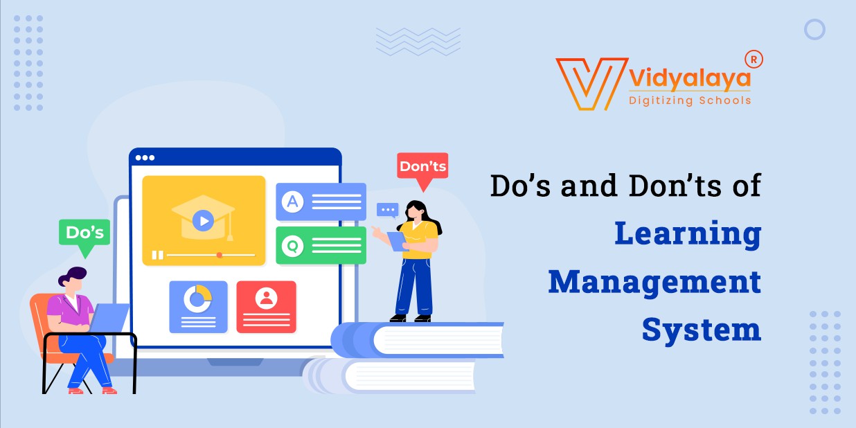 Do’s and Don’ts of Learning Management System | Vidyalaya